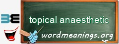 WordMeaning blackboard for topical anaesthetic